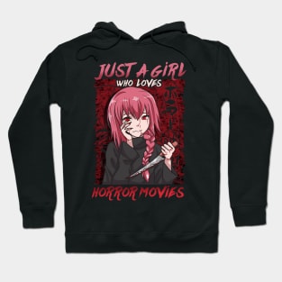 Just A Girl Who Loves Horror Movies - Anime Girl Hoodie